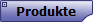 Produkte